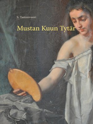 cover image of Mustan Kuun Tytär